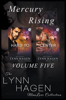 Paperback Mercury Rising, Volume 5 [Hard to Resist: Center of Gravity] (Siren Publishing: The Lynn Hagen ManLove Collection) Book