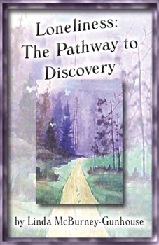 Paperback Loneliness: The Pathway to Discovery Book