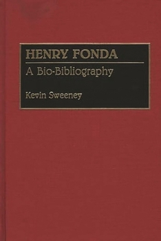 Hardcover Henry Fonda: A Bio-Bibliography Book