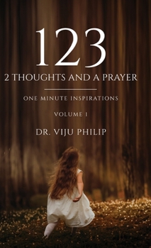 Hardcover 123 - 2 Thoughts And A Prayer: One Minute Inspirations Book