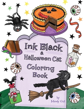 Ink Black, a Halloween Cat Coloring Book: Not Scary Halloween Coloring Book for Kids Ages 4-8