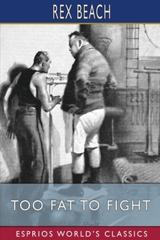 Too Fat to Fight: The Story of a Fat Man Who Made Good