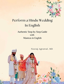 Paperback Perform a Hindu Wedding in English: A Step-by-Step Guide to a Graceful and Authentic Ceremony Book
