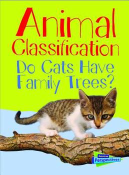 Hardcover Animal Classification: Do Cats Have Family Trees? Book