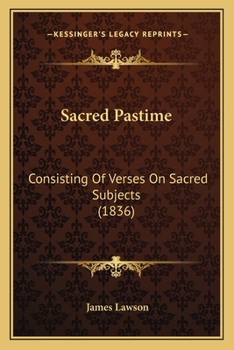 Sacred Pastime: Consisting Of Verses On Sacred Subjects