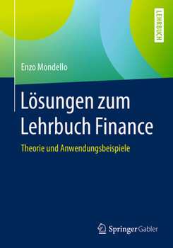 Paperback Lösungen Zum Lehrbuch Finance: Theorie Und Anwendungsbeispiele [German] Book