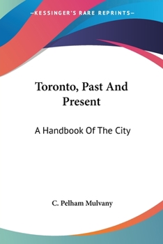 Paperback Toronto, Past And Present: A Handbook Of The City Book