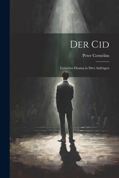 Paperback Der Cid: Lyrisches Drama in Drei Aufzügen [German] Book