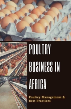Paperback Poultry Business in Africa: Poultry Management & Best Practices Book