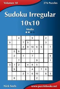 Paperback Sudoku Irregular 10x10 - Medio - Volumen 10 - 276 Puzzles [Spanish] Book