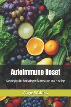 Paperback Autoimmune Reset: Strategies for Reducing Inflammation and Healing Book