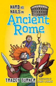 Hardcover Hard as Nails in Ancient Rome Book