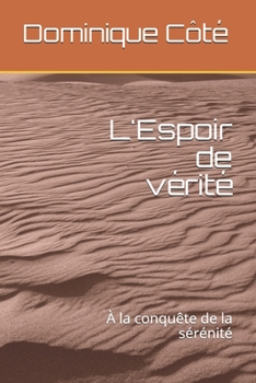 Paperback L'Espoir de vérité: À la conquête de la sérénité [French] Book