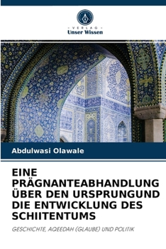 Paperback Eine Prägnanteabhandlung Über Den Ursprungund Die Entwicklung Des Schiitentums [German] Book