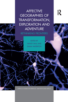Paperback Affective Geographies of Transformation, Exploration and Adventure: Rethinking Frontiers Book