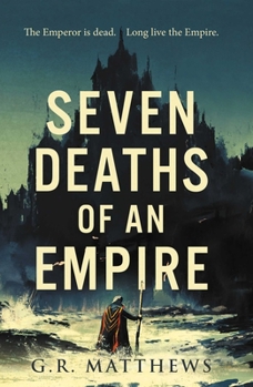 Hardcover Seven Deaths of an Empire Book