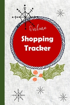 Online Shopping Tracker: Keep track of your online purchases,Shopping Expense Tracker Personal Log Book Christmas Cover (Vol.)