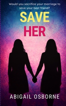 Save Her: A Gripping Domestic Psychological Thriller