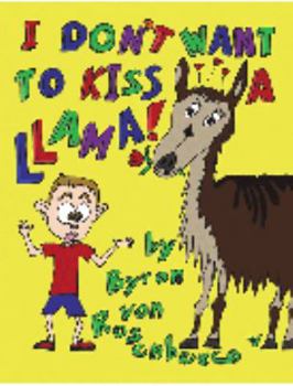 Hardcover I Don't Want To Kiss A Llama! Book