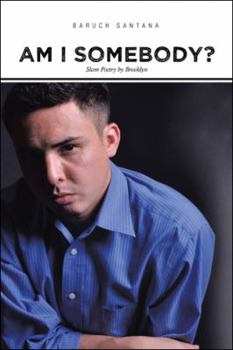 Paperback Am I Somebody?: Slam Poetry by Brooklyn Book