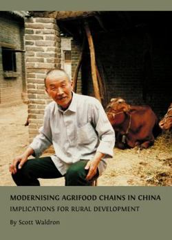 Hardcover Modernising Agrifood Chains in China: Implications for Rural Development Book