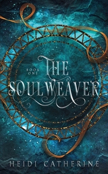 The Soulweaver - Book #1 of the Soulweaver #0.5