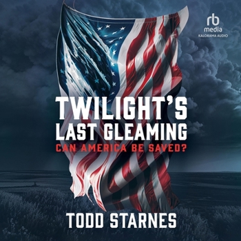 MP3 CD Twilight's Last Gleaming: Can America Be Saved? Book