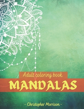 MANDALAS Adult coloring book: Beautiful Mandalas for Stress Relief and Relaxation / Coloring Pages for Meditation and Mindfulness
