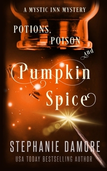 Hardcover Potions, Poison, and Pumpkin Spice: A Paranormal Cozy Mystery [Large Print] Book