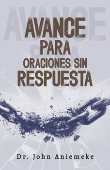 Paperback Avance para Oraciones no Contestadas [Spanish] Book