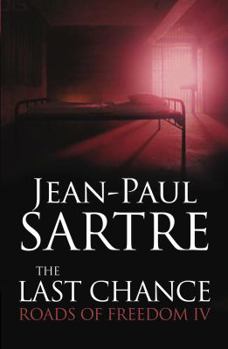 Last Chance: Roads to Freedom IV - Book  of the Les Chemins de la Liberté