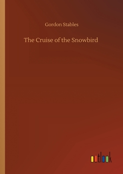 Paperback The Cruise of the Snowbird Book