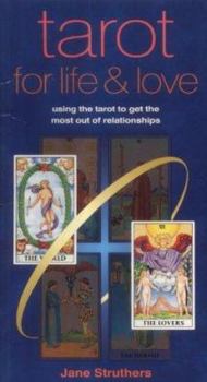 Paperback Tarot for Life & Love: Using the Tarot to Get the Most Out of Relationships Book
