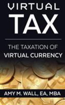 Paperback Virtual Tax: The taxation of virtual currency Book