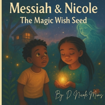 Paperback Messiah & NIcole: The Magic Wish Seed Book