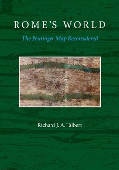 Paperback Rome's World: The Peutinger Map Reconsidered Book