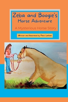 Paperback Zeba and Boogie's Horse Adventure: A Mysterious Horse Story Book