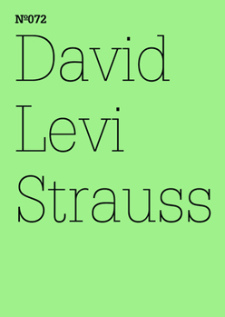 Paperback David Levi Strauss: In Case Something Different Happens in the Future, Joseph Beuys & 9/11: 100 Notes, 100 Thoughts: Documenta Series 072 Book