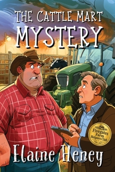 The Cattle Mart Mystery - The Fivegates Farm Helpers Club (Dyslexia friendly)