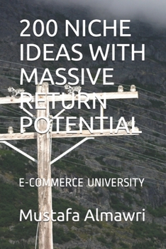 Paperback 200 Niche Ideas with Massive Return Potential 2020: E-Commerce University Book