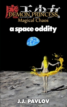 Paperback Demon Princess Magical Chaos: Volume 4 - A Space Oddity Book