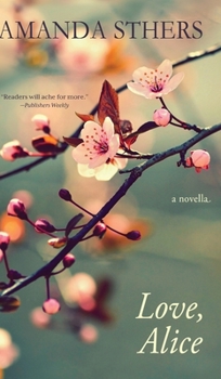 Hardcover Love, Alice: a novella Book