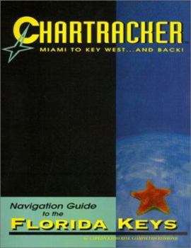 Florida Keys Chartracker Navigation Guide, Miami to Key West