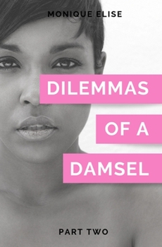 Paperback Dilemmas of a Damsel: Part II Book