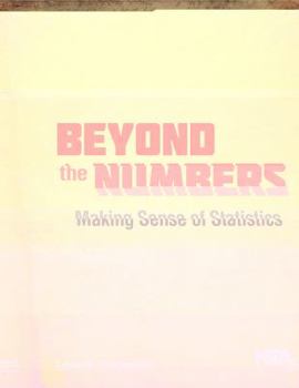 Hardcover Beyond the Numbers: Making Sense of Statistics Book