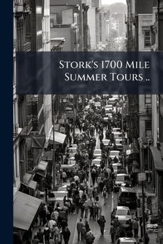 Paperback Stork's 1700 Mile Summer Tours .. Book
