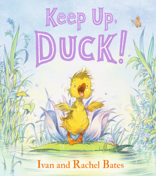 Hardcover Keep Up, Duck! Book