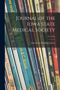 Paperback Journal of the Iowa State Medical Society; 34, (1944) Book