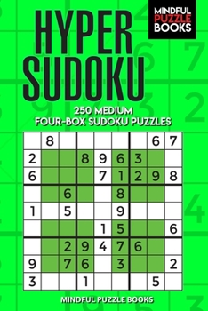 Paperback Hyper Sudoku: 250 Medium Four-Box Sudoku Puzzles Book