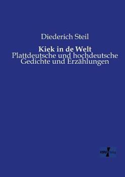 Paperback Kiek in de Welt: Plattdeutsche und hochdeutsche Gedichte und Erzählungen [German] Book